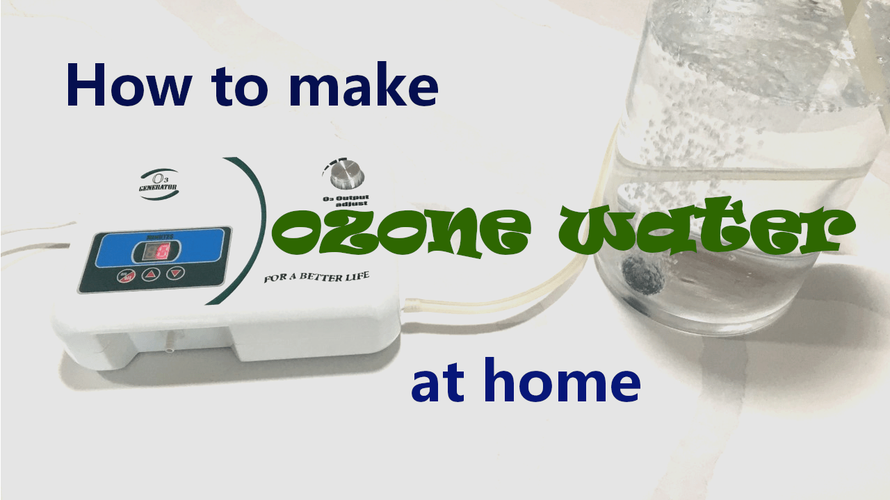 How to make ozone water at home the right way